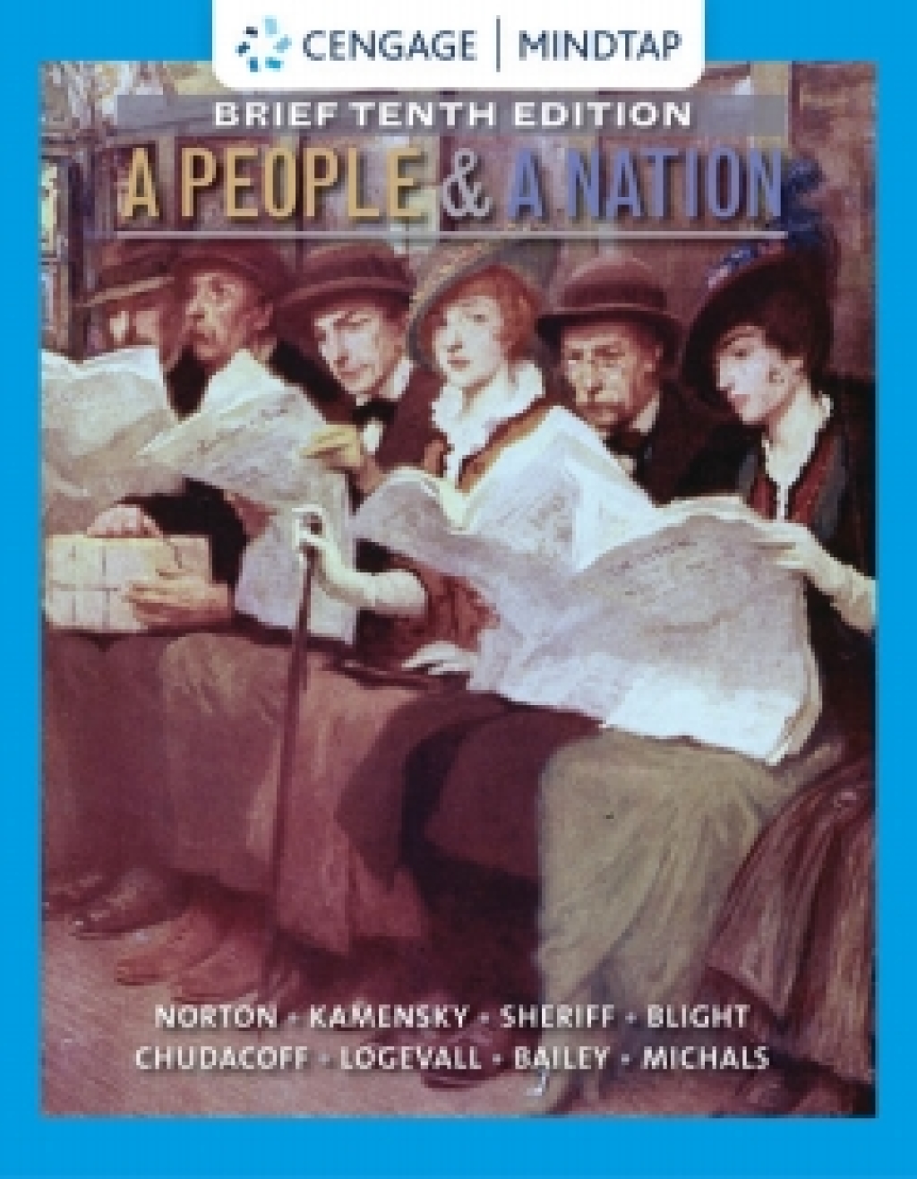 MindTapV2.0 for Norton/Kamensky/Sheriff/Blight/Chudacoff/Logevall/Bailey/Michals' A People and a Nation: History of the US Brief, 10th Edition [Instant Access], 2 terms 10th Edition â€“ PDF/EPUB Version Downloadable